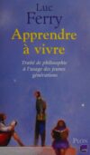 Apprendre à vivre Apprendre à vivre