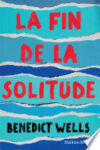 Cover (Google Books) 9782889440597 La fin de la solitude — Prix de Littérature de l'Union Européenne